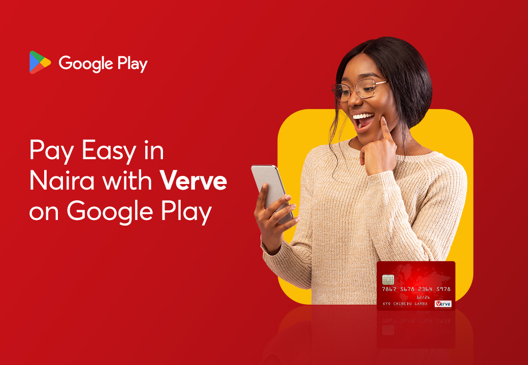 Nigerians Can Now Pay Locally on Google Play Store with Verve